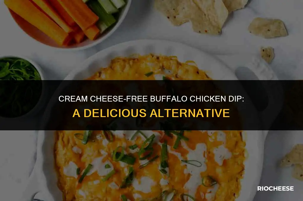 can i make buffalo chicken dip without cream cheese