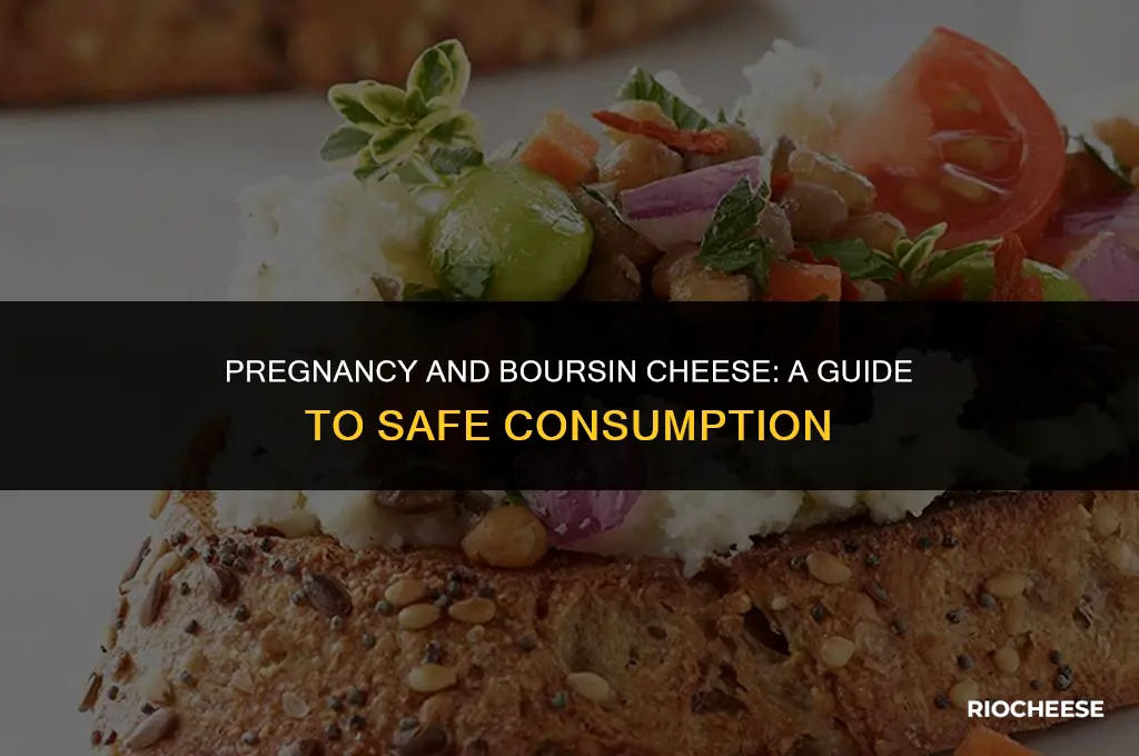 can you eat boursin cheese when pregnant