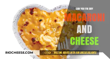 Reviving Dry Mac and Cheese: Tips for a Creamy Comeback
