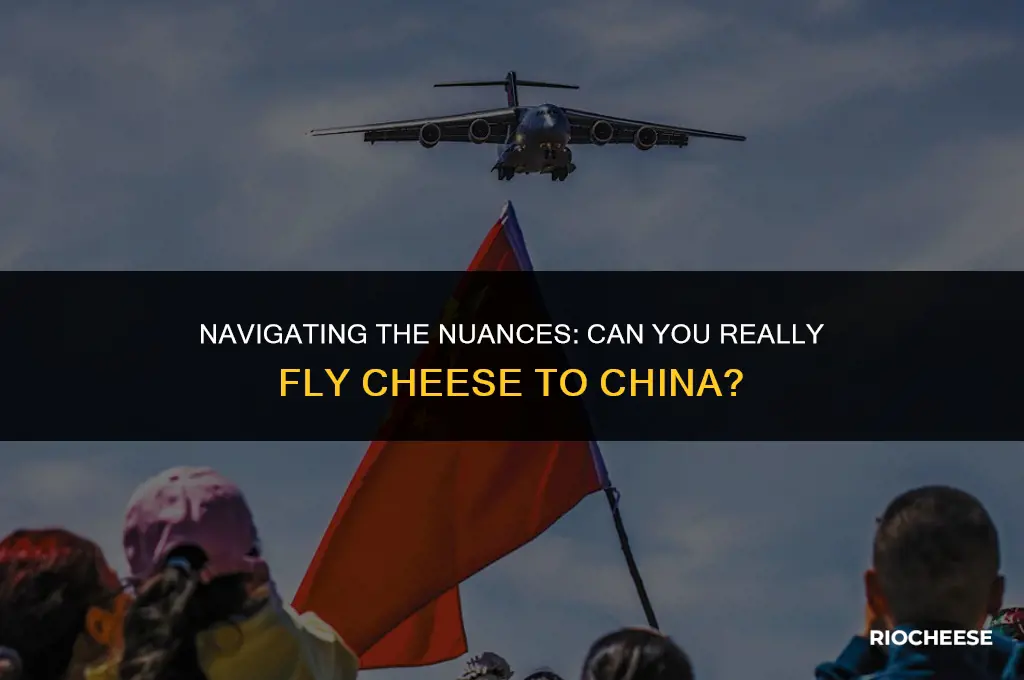 can you flight cheese china