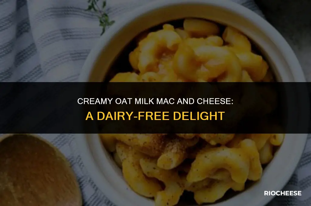 can you make mac and cheese with oat milk