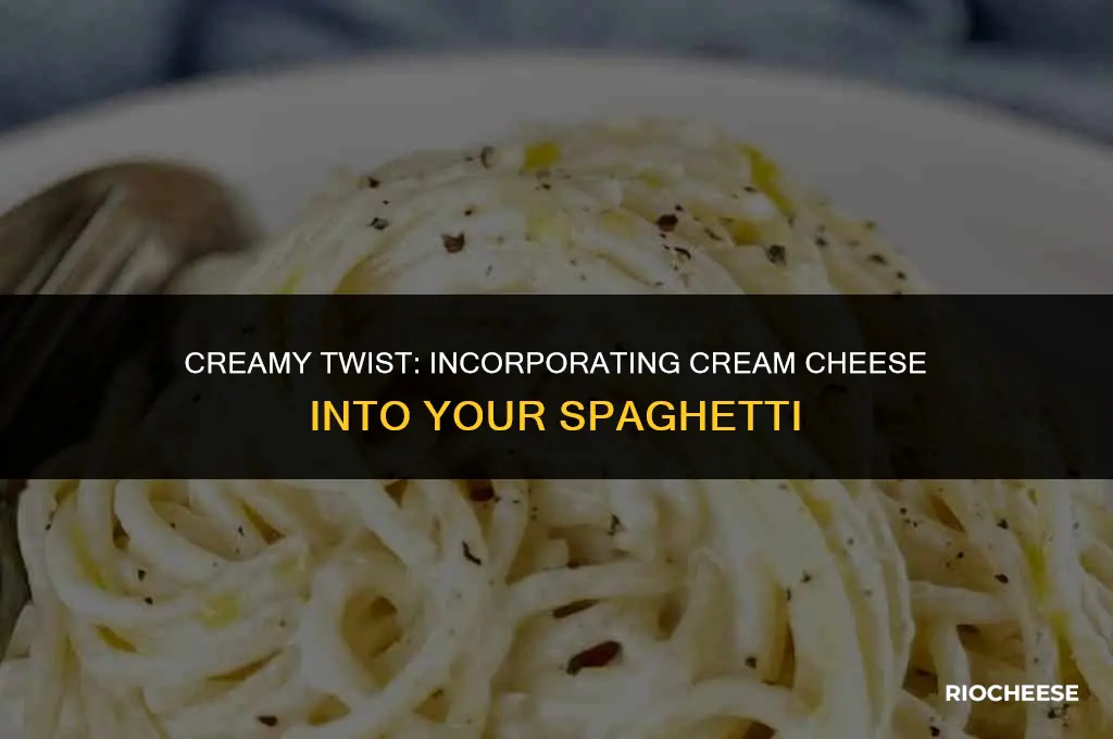 can you put cream cheese in spaghetti