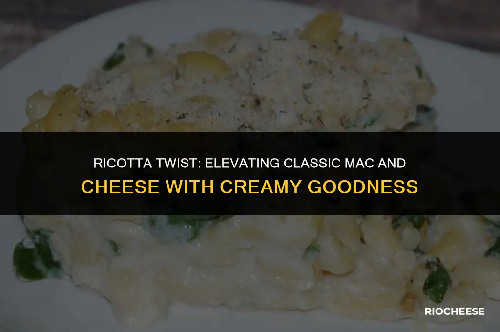can you put ricotta cheese in mac and cheese
