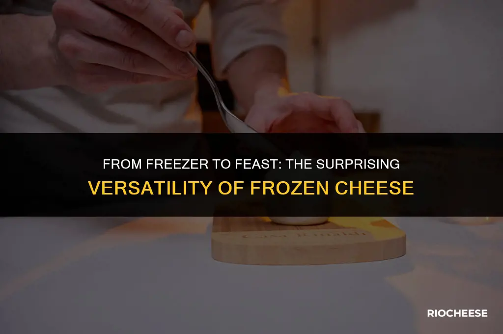 can you use frozen cheese