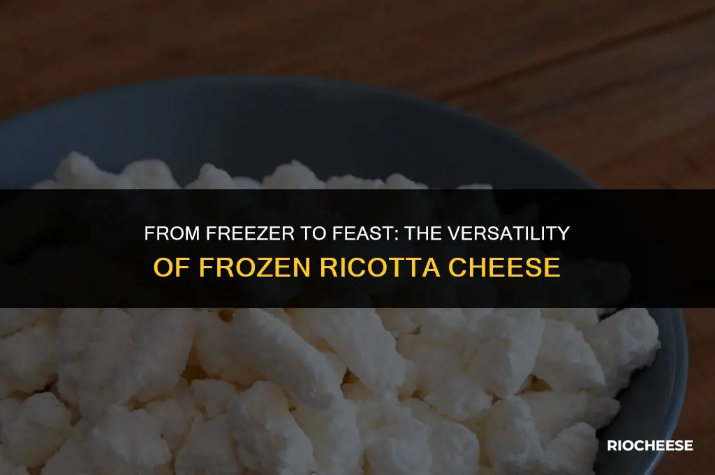 can you use frozen ricotta cheese