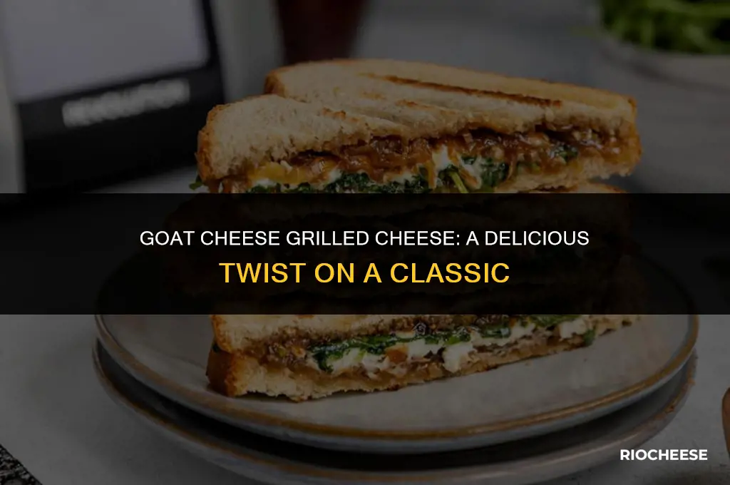 can you use goat cheese for grilled cheese