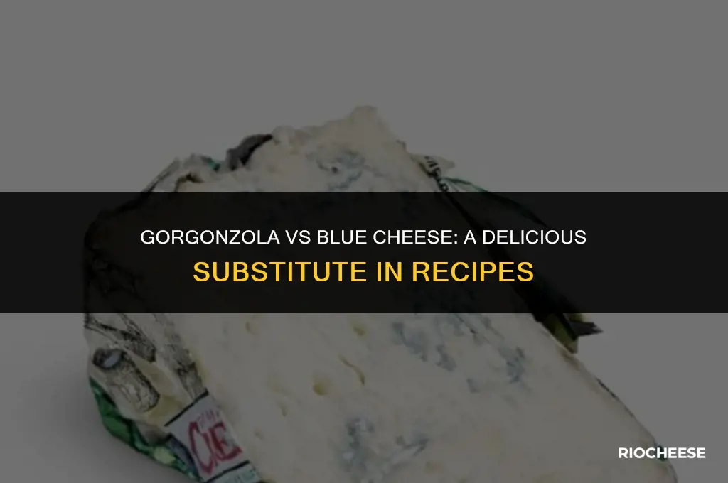 can you use gorgonzola instead of blue cheese