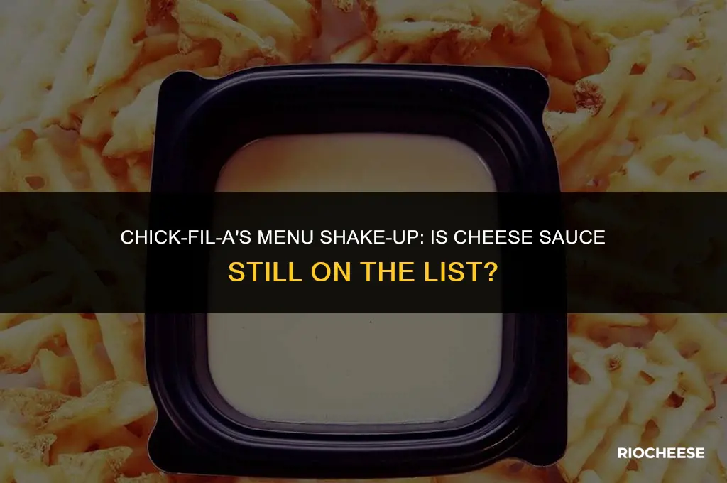 did chick fil a get rid of cheese sauce