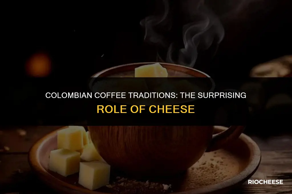 do colombians put cheese in their coffee