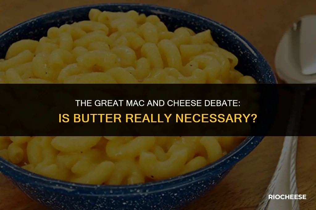 do you need butter for macaroni and cheese