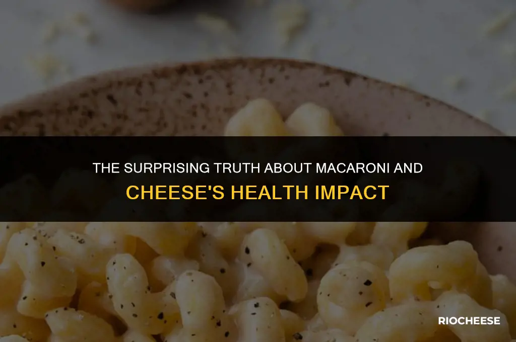 how bad is macaroni and cheese for you