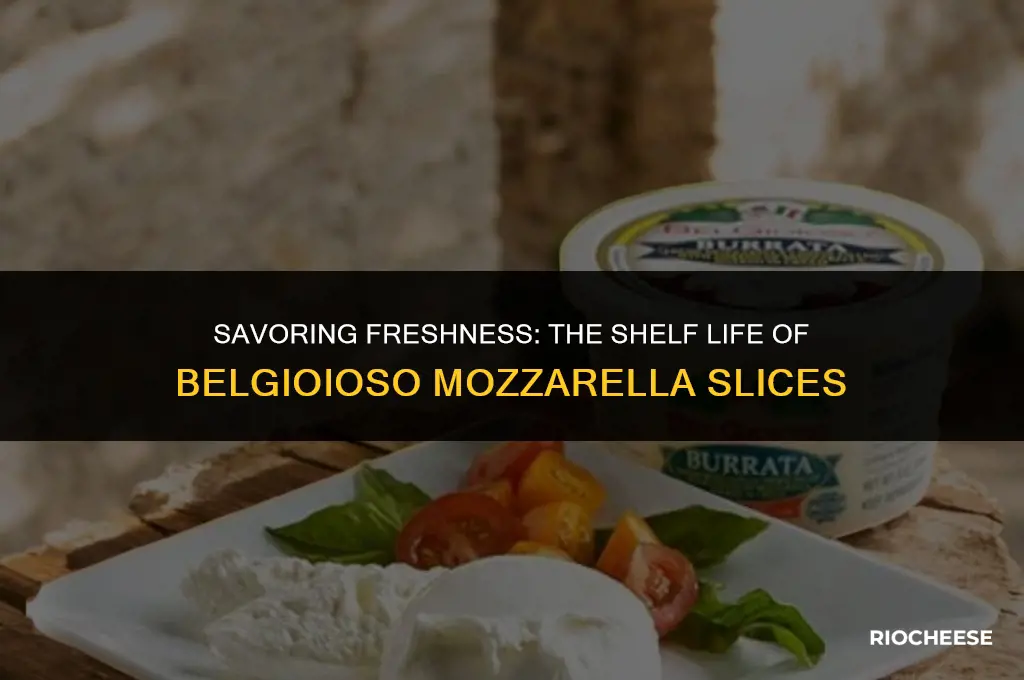 how long do belgioioso fresh mozzarella sliced cheese last