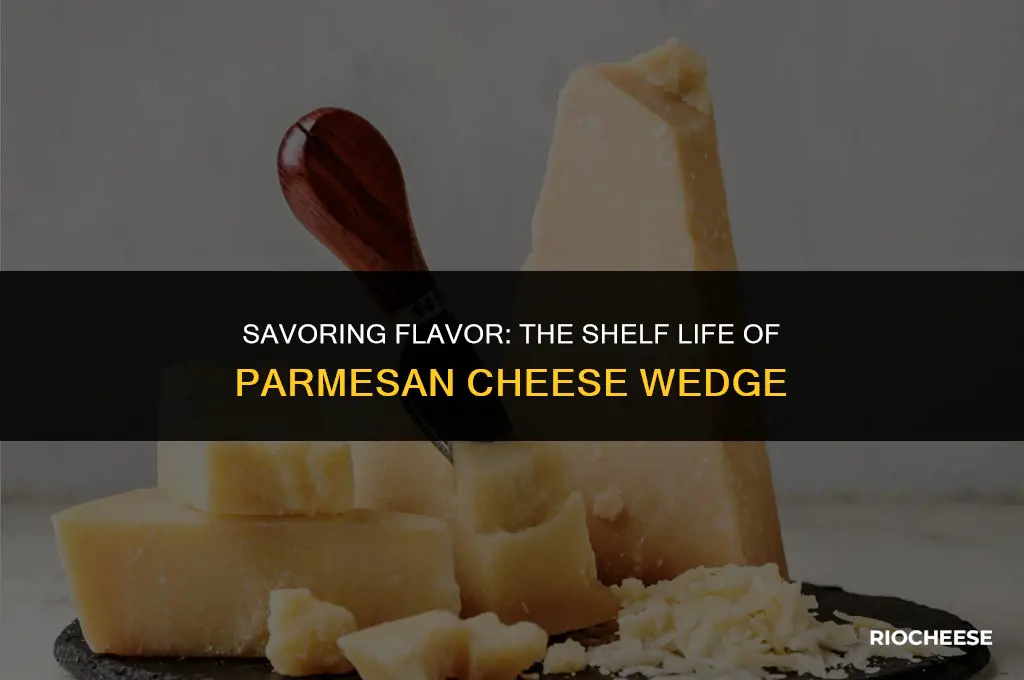 how long does a wedge of parmesan cheese last
