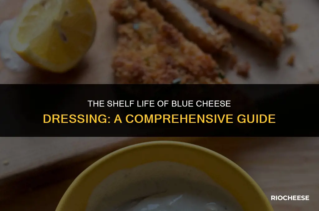 how long does blue cheese dressing last