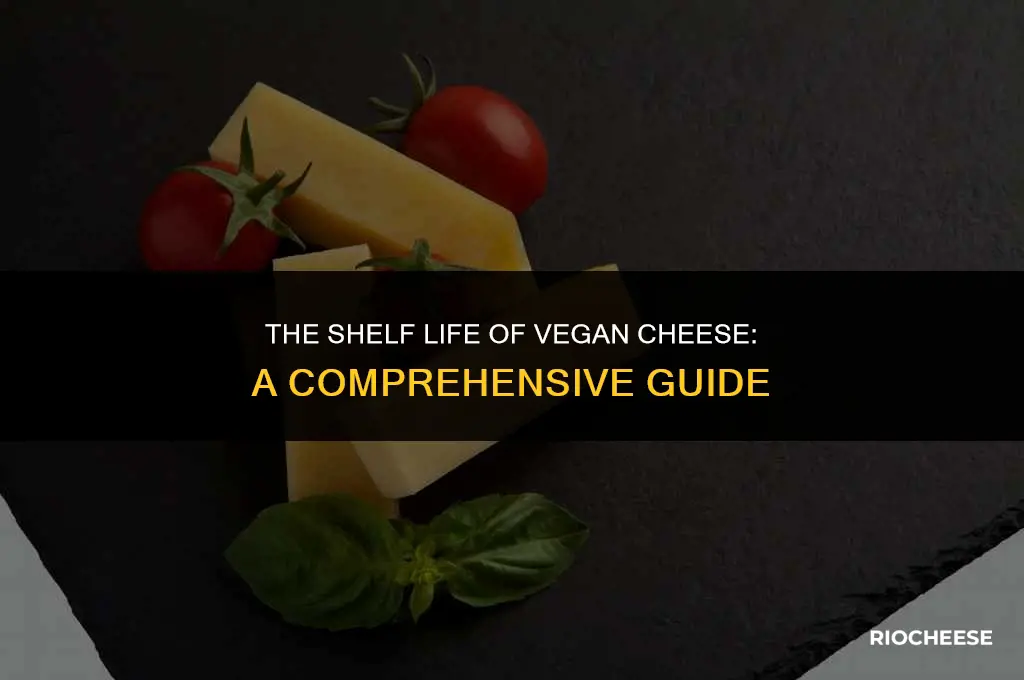 how long does vegan cheese last