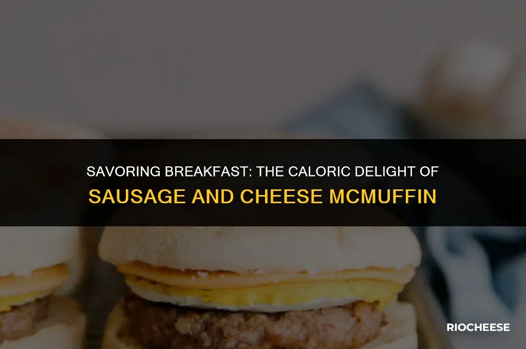 how many calories are in a sausage and cheese mcmuffin