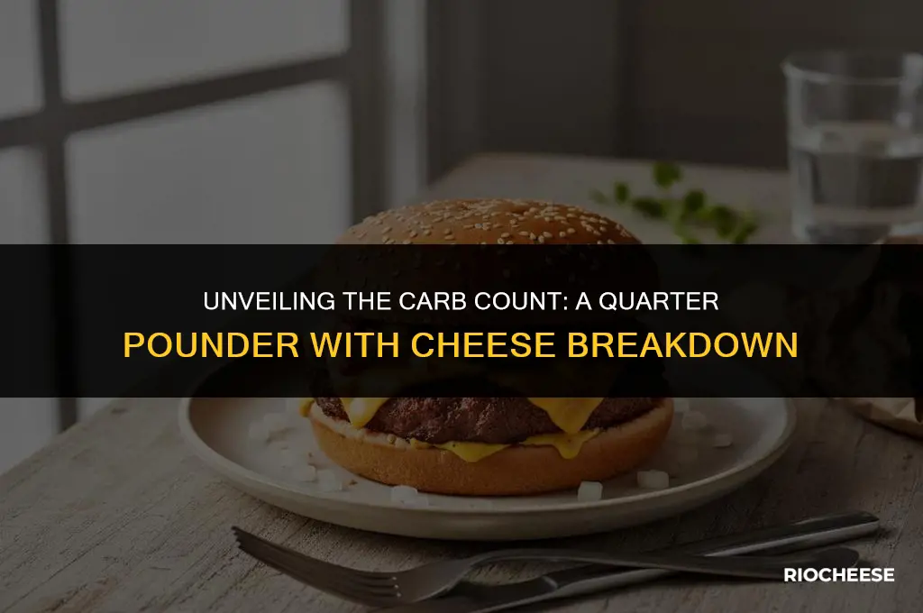 how many carbs are in a quarter pounder with cheese
