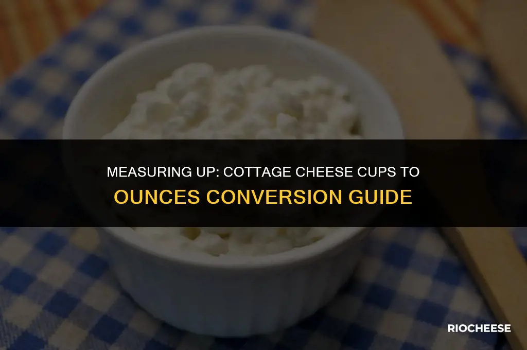 how many cups is 16 oz of cottage cheese