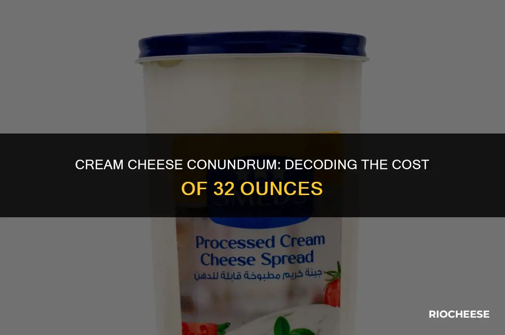 how much is 32 oz of cream cheese