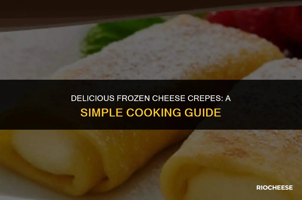 how to cook frozen cheese crepes