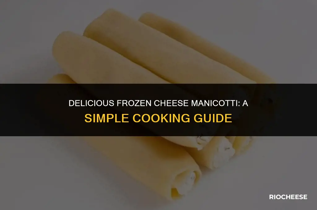 how to cook frozen cheese manicotti