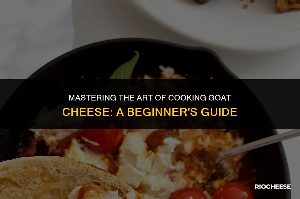 how to cook goat cheese