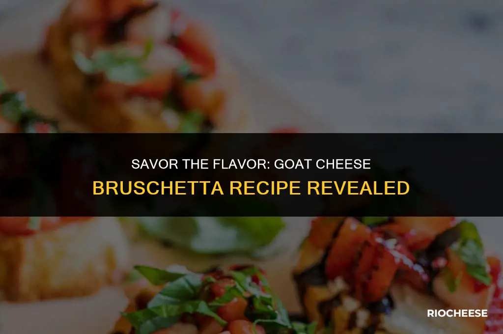 how to cook goats cheese bruschetta