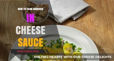 Delicious Haddock in Cheese Sauce: A Simple Recipe