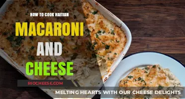 Savor the Flavor: Authentic Haitian Macaroni and Cheese Recipe