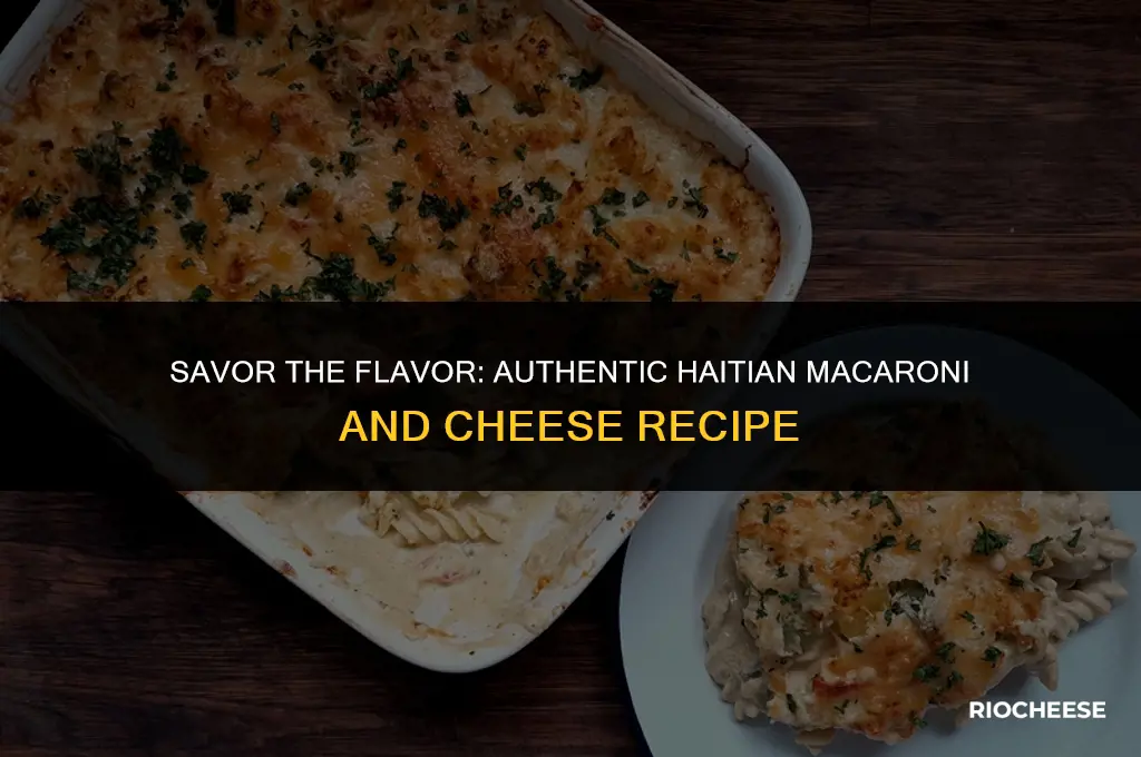 how to cook haitian macaroni and cheese