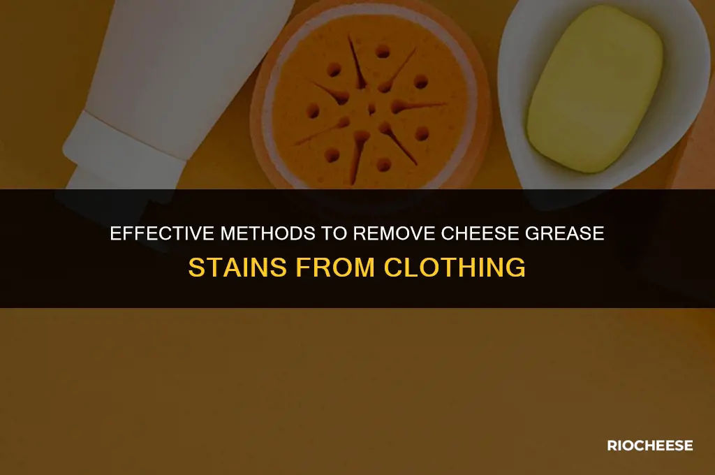 how to get cheese grease out of clothes