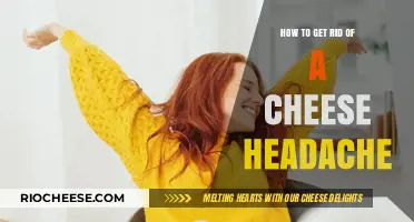 Say Goodbye to Cheese Headaches: A Guide to Relief