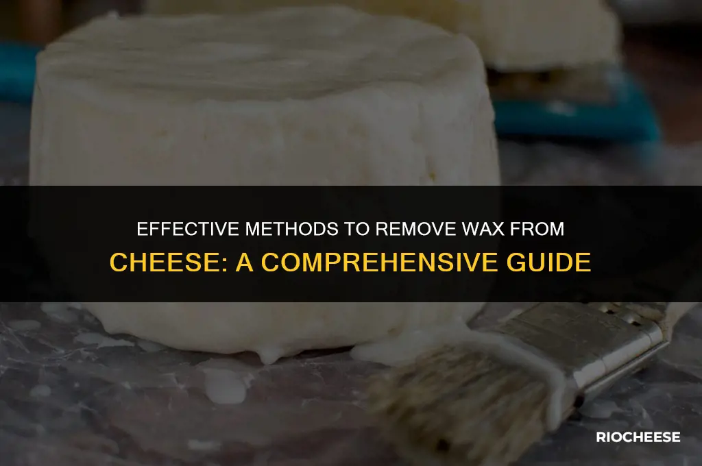 how to get wax off cheese