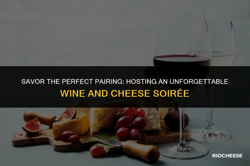 how to host the best wine and cheese party