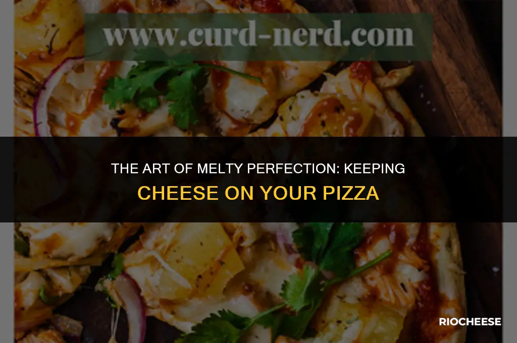 how to keep cheese on pizza