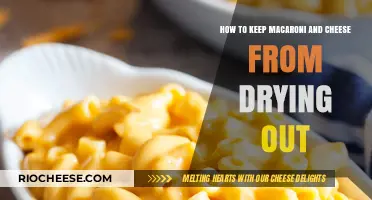 The Secret to Creamy Mac and Cheese: Preventing Dryness