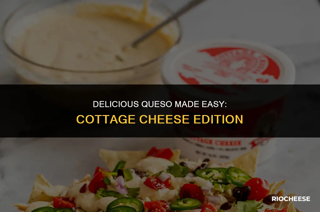 how to make queso with cottage cheese