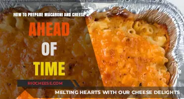 Mastering Mac and Cheese: A Guide to Perfect Ahead-of-Time Preparation