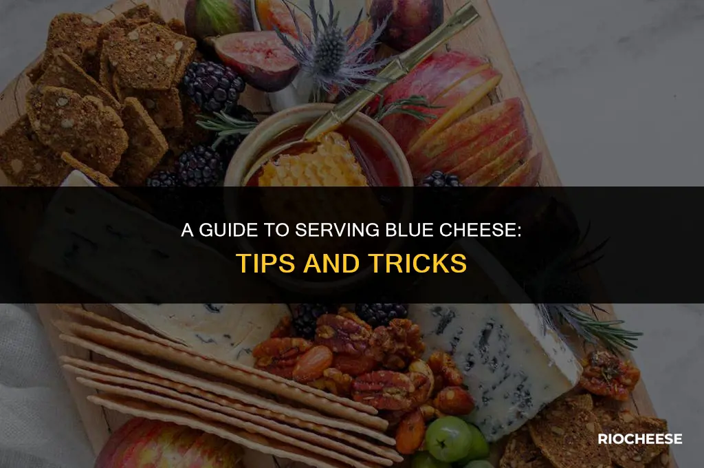 how to serve blue cheese