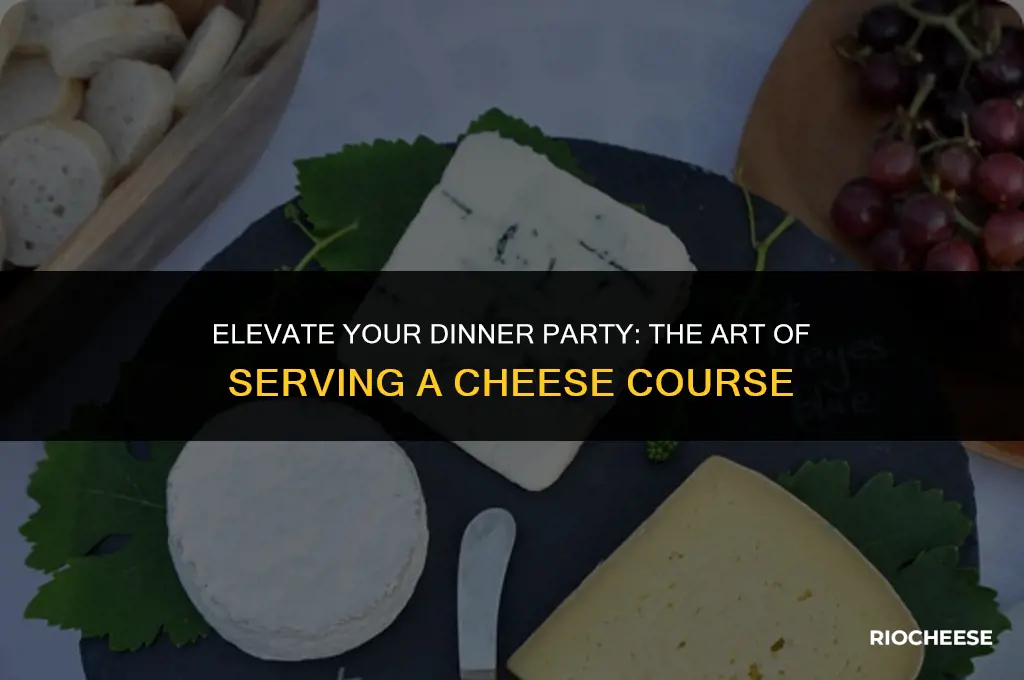 how to serve cheese course