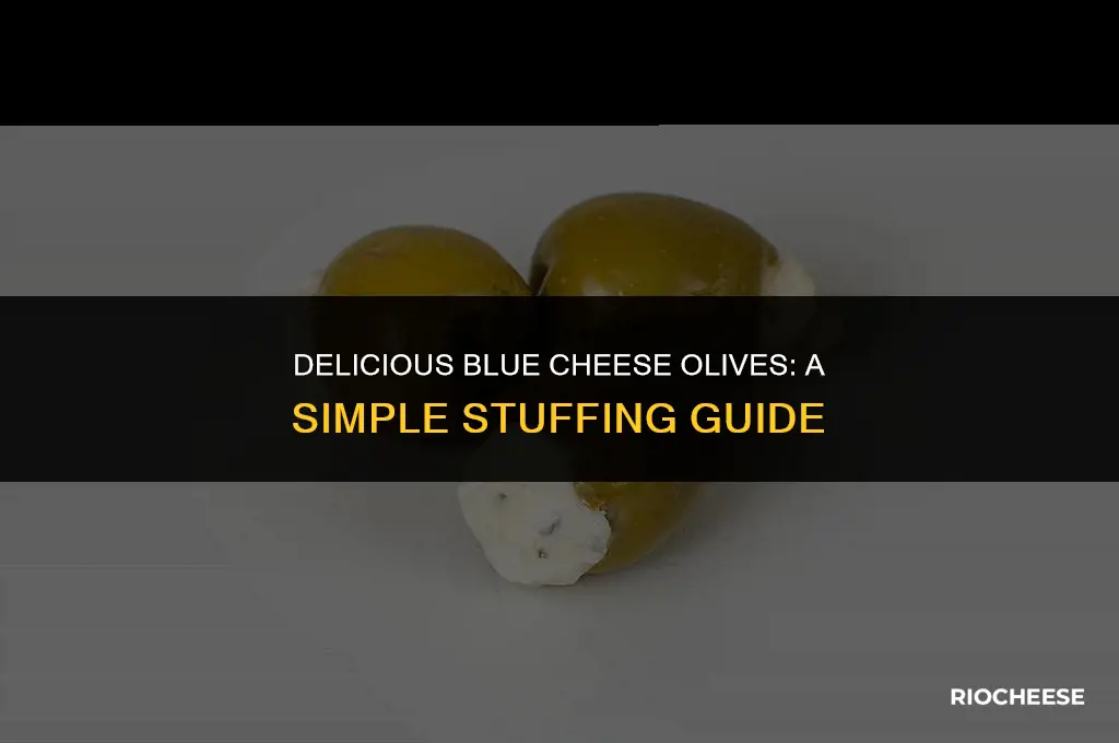 how to stuff blue cheese olives