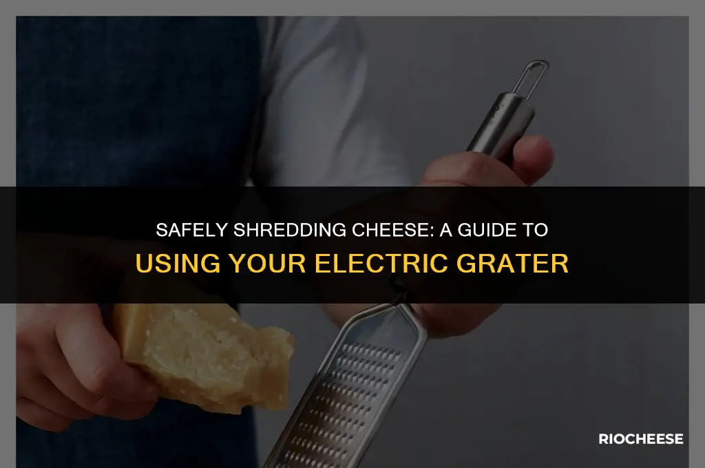 how to use hazard with electric cheese shredder