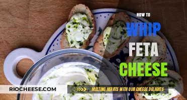 Master the Art of Whipping Feta Cheese: A Step-by-Step Guide