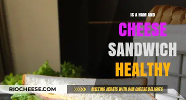 Nutritional Breakdown: Is Your Ham and Cheese Sandwich a Healthy Choice?