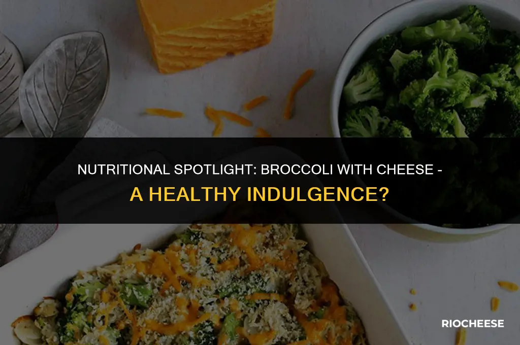 is broccoli with cheese healthy