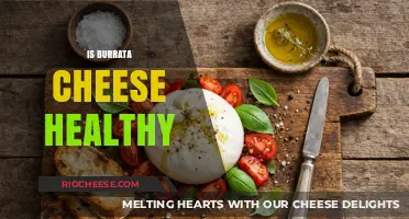 Exploring the Nutritional Benefits of Burrata Cheese: A Healthy Indulgence?
