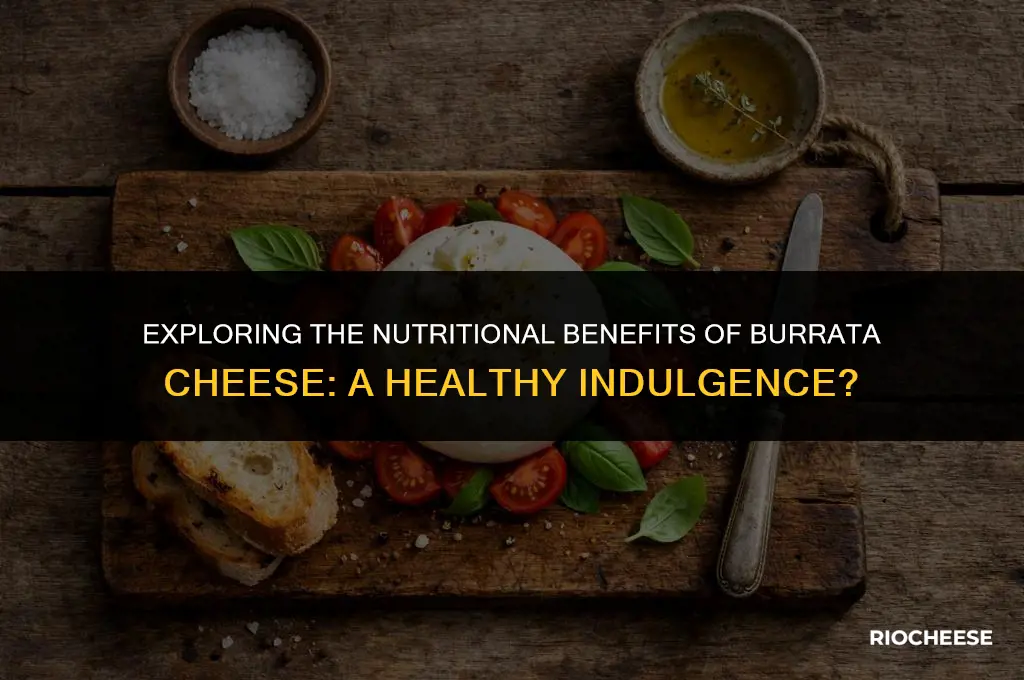 is burrata cheese healthy