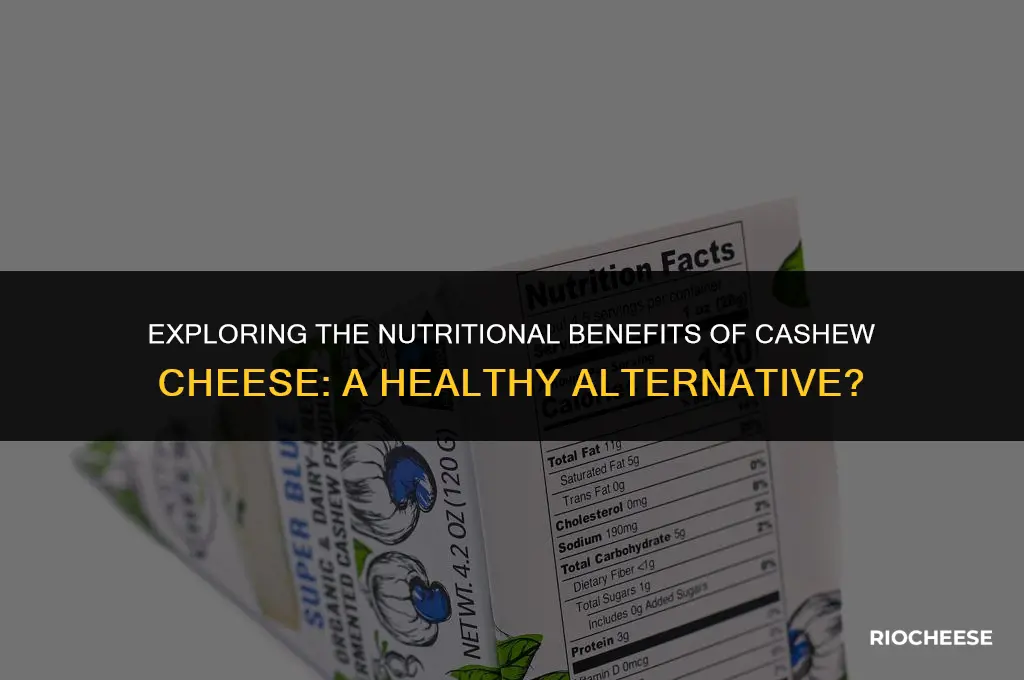 is cashew cheese healthy
