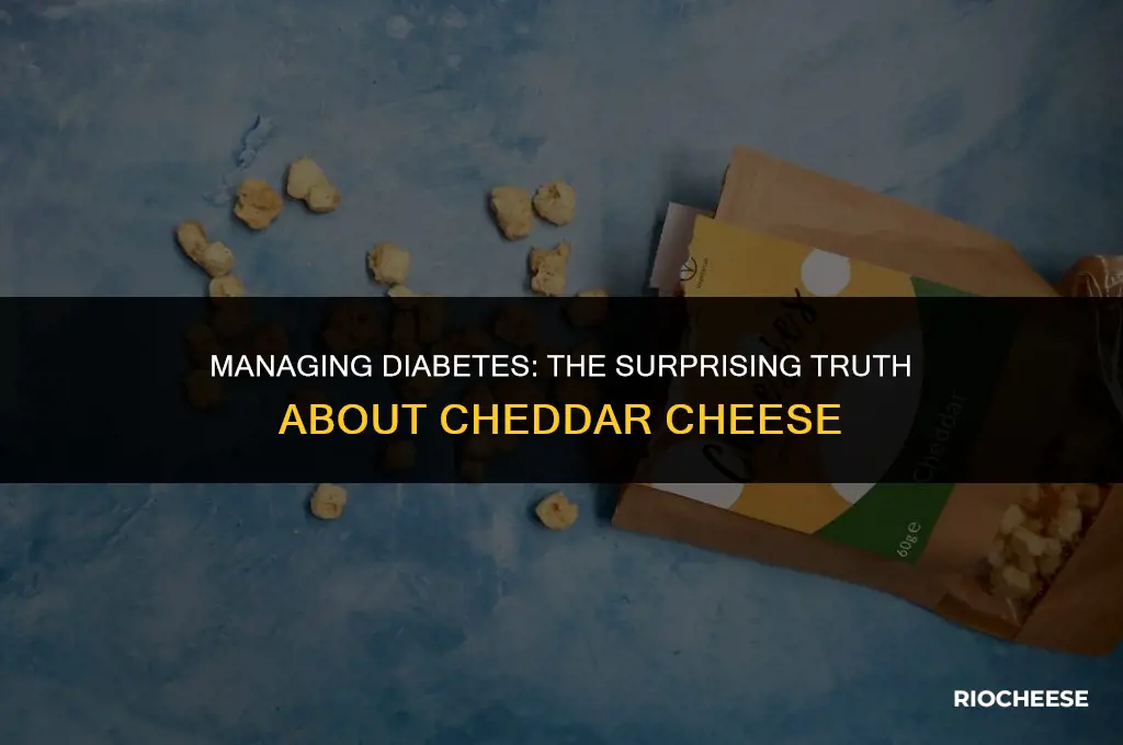 is cheddar cheese ok for diabetes