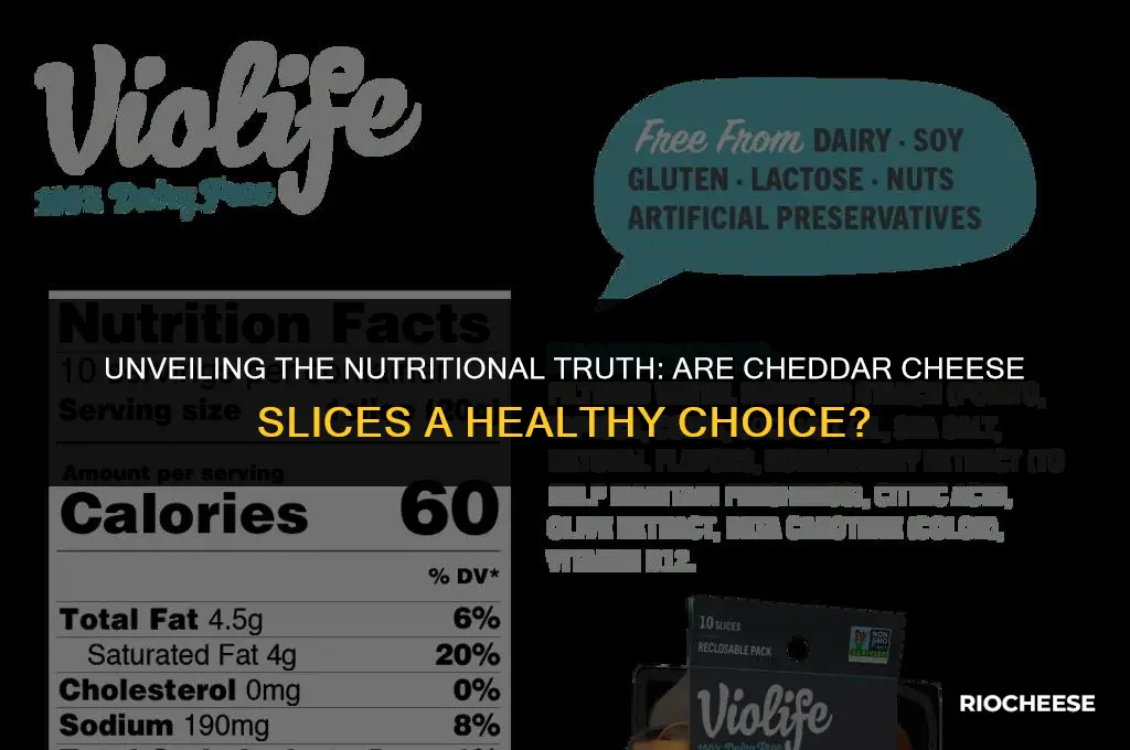 is cheddar cheese slices healthy